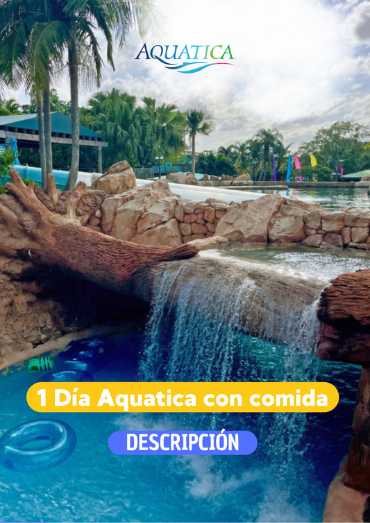 AQUATICA 1 DIA CON COMIDA - CLIC EN EL BOTON DE WHATSAPP PARA MAS INFORMACION! TARIFAS DESDE...